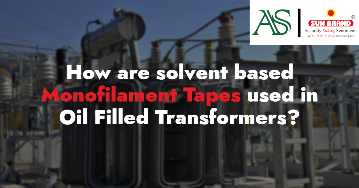 How-are-solvent-based-Monofilament-Tapes-used-in-Oil-Fill-Transformers